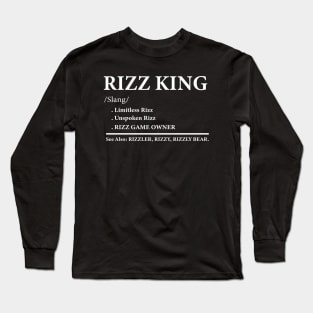 W Rizz The Rizz King Funny Meme Quote Long Sleeve T-Shirt